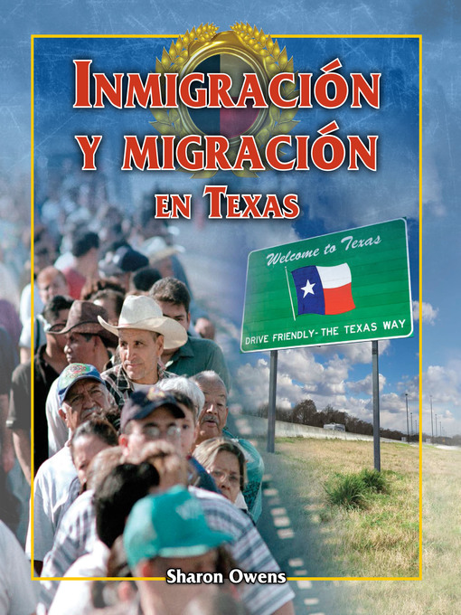 Title details for Inmigracion y migración en Texas (Immigration and Migration in Texas) by Sharon Owens - Available